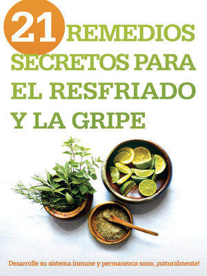 cover image of 21 remedios secretos para el resfriado y la gripe